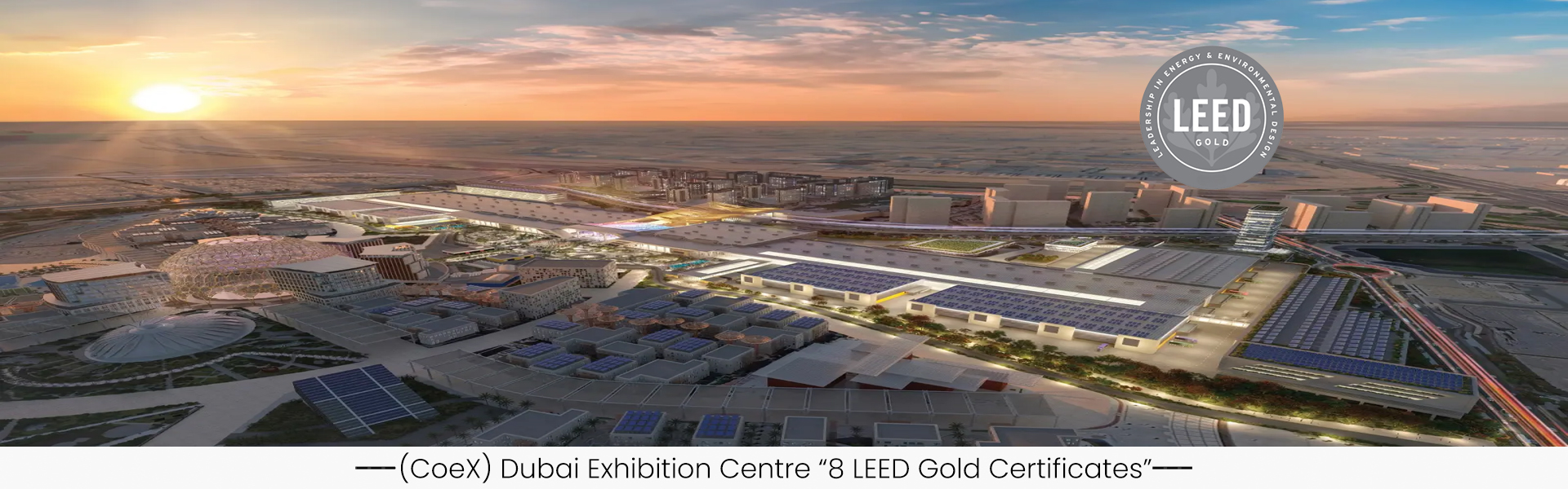 Dubai Exhibition Centre _ 8 USGBC Leed Gold Certificates