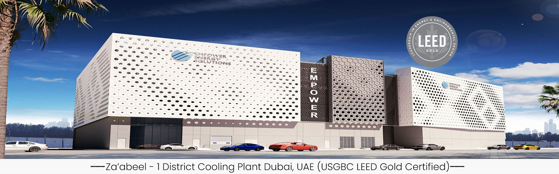 Za’abeel - 1 District Cooling Plant Dubai, UAE (USGBC LEED Gold Certified)